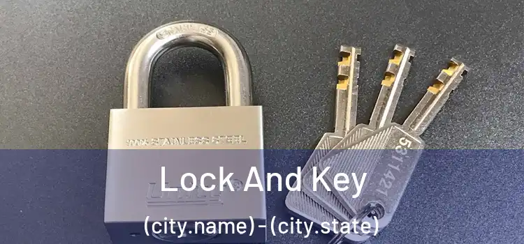  Lock And Key (city.name) - (city.state)